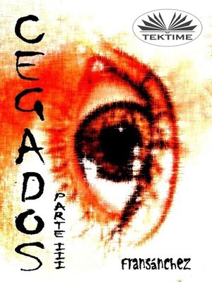 cover image of CEGADOS Parte III